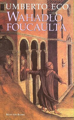 Umberto Eco   Wahadlo Foucaulta 222224,1